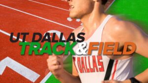 UT-Dallas Track & Field Athletes Face Uncertainty After Program Shutdown